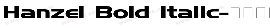 Hanzel Bold Italic字体转换